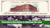 Books Ladies of the Brown: A Women s History of Denver s Most Elegant Hotel (Landmarks) Free Online