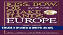 Ebook Kiss, Bow, Or Shake Hands  Europe: How to Do Business in 25 European Countries Free Online