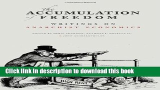 [Read PDF] The Accumulation of Freedom: Writings on Anarchist Economics Download Online