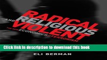 [Read PDF] Radical, Religious, and Violent: The New Economics of Terrorism (MIT Press) Download