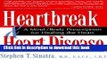 [Read PDF] Heartbreak and Heart Disease: A Mind/Body Prescription for Healing the Heart Download