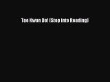 READ book  Tae Kwon Do! (Step into Reading)  Full E-Book