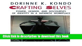 Ebook Crafting Selves: Power, Gender, and Discourses of Identity in a Japanese Workplace Full