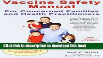 Vaccine Safety Manual for Concerned Families and Health Practitioners, 2nd Edition: Guide to