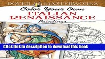 Read Dover Masterworks: Color Your Own Italian Renaissance Paintings (Adult Coloring) PDF Free