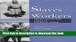 [Read PDF] Slaves into Workers: Emancipation and Labor in Colonial Sudan (CMES Modern Middle East