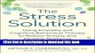 Ebook The Stress Solution: Using Empathy and Cognitive Behavioral Therapy to Reduce Anxiety and