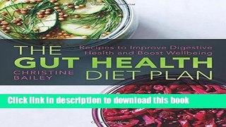 Books The Gut Health Diet Plan: Recipes to Restore Digestive Health and Boost Wellbeing Full Online