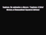 Free [PDF] Downlaod Sapiens. De animales a dioses / Sapiens: A Brief History of Humankind