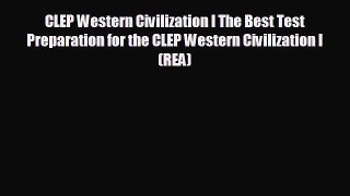EBOOK ONLINE CLEP Western Civilization I The Best Test Preparation for the CLEP Western Civilization