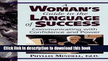 Books A Woman s Guide to the Language of Success: Communicating With Confidence and Power Full