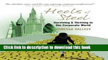 Ebook Heels of Steel: Surviving   Thriving in the Corporate World Free Online
