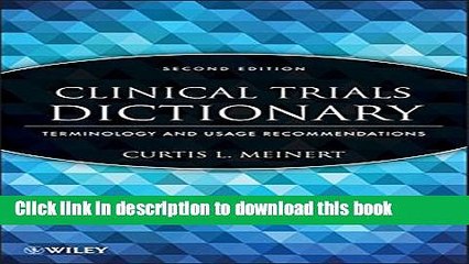 Clinical Trials Dictionary: Terminology and Usage Recommendations For Free