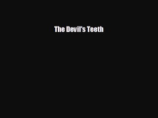 READ book The Devil's Teeth  FREE BOOOK ONLINE