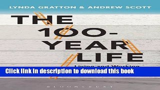 Ebook The 100-Year Life: Living and working in an age of longevity Free Online