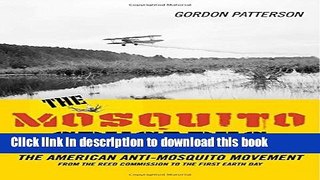 The Mosquito Crusades: A History of the American Anti-Mosquito Movement from the Reed Commission