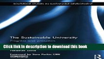 Ebook The Sustainable University: Progress and prospects (Routledge Studies in Sustainable
