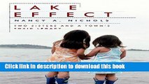 [Read PDF] Lake Effect: Two Sisters and a Town s Toxic Legacy Ebook Online