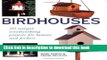 Books Birdhouses: 20 Unique Woodworking Projects for Houses and Feeders Free Online