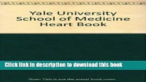 [Read PDF] Yale University School of Medicine Heart Book Download Online
