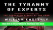 Books The Tyranny of Experts: Economists, Dictators, and the Forgotten Rights of the Poor Free