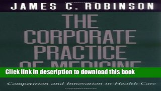 PDF  The Corporate Practice of Medicine: Competition and Innovation in Health Care: 1st (First)