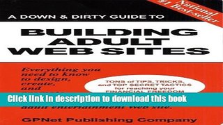 Ebook A Down   Dirty Guide to Building Adult Web Sites Free Online