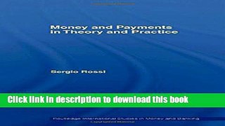 Books Money and Payments in Theory and Practice (Routledge International Studies in Money and