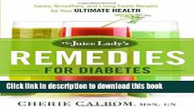 Books The Juice Lady s Remedies for Diabetes: Juices, Smoothies, and Living Foods Recipes for Your