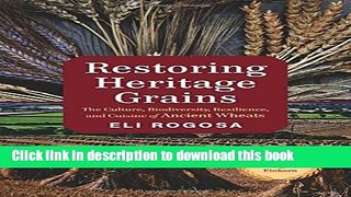 Books Restoring Heritage Grains: The Culture, Biodiversity, Resilience, and Cuisine of Ancient
