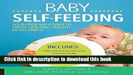 Tải video: Ebook Baby Self-Feeding: Solid Food Solutions to Create Lifelong, Healthy Eating Habits (Holistic