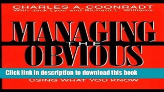 Books Managing the Obvious: How to Get What You Want Using What You Know Free Download