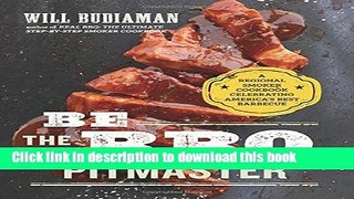 Ebook Be the BBQ Pitmaster: A Regional Smoker Cookbook Celebrating America s Best Barbecue Full