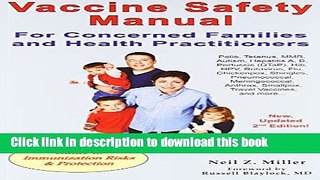 Vaccine Safety Manual for Concerned Families and Health Practitioners, 2nd Edition: Guide to