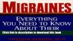 [Read PDF] Migraines: Everything You Need to Know About Their Cause and Cure Download Online