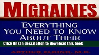 [Read PDF] Migraines: Everything You Need to Know About Their Cause and Cure Download Online