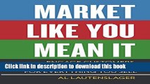 Ebook Market Like You Mean It: Engage Customers, Create Brand Believers, and Gain Fans for