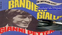 Bandiera Gialla/Se Mi Vuoi Così - Gianni Pettenati ‎1966 (Facciate:2)
