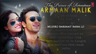 The Prince Of Romance-ARMAAN MALIK - AUDIO JUKEBOX - Latest Hindi Songs - Romantic Songs -Mubshar KashmiRi