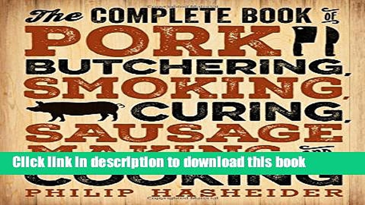 Books The Complete Book of Pork Butchering, Smoking, Curing, Sausage Making, and Cooking (Complete