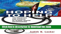 Hoping to Help: The Promises and Pitfalls of Global Health Volunteering (The Culture and Politics