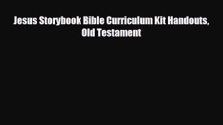 Free [PDF] Downlaod Jesus Storybook Bible Curriculum Kit Handouts Old Testament READ ONLINE