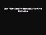 READ book God's Funeral: The Decline of Faith in Western Civilization READ ONLINE