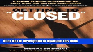 Ebook Getting to  Closed : A Proven Program to Accelerate the Sales Cycle and Increase Commissions