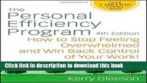 [Read PDF] The Personal Efficiency Program: How to Stop Feeling Overwhelmed and Win Back Control