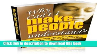 [Read PDF] Why Can t I Make People Understand? Discovering the Validation Those with Chronic
