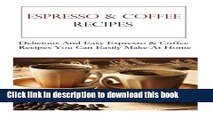 Ebook Espresso And Coffee Recipes: Delicious And Easy Coffee   Espresso Recipes You Can Easily