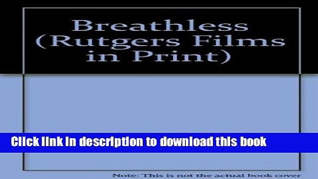 Ebook Breathless: Jean-Luc Godard, Director (Rutgers Films in Print series) Full Online