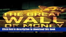 Books The Great Wall of Money: Power and Politics in China s International Monetary Relations
