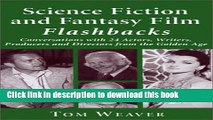 Books Science Fiction and Fantasy Film Flashbacks: Conversations with 24 Actors, Writers,